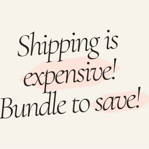 Bundle multiple items to save on shipping!